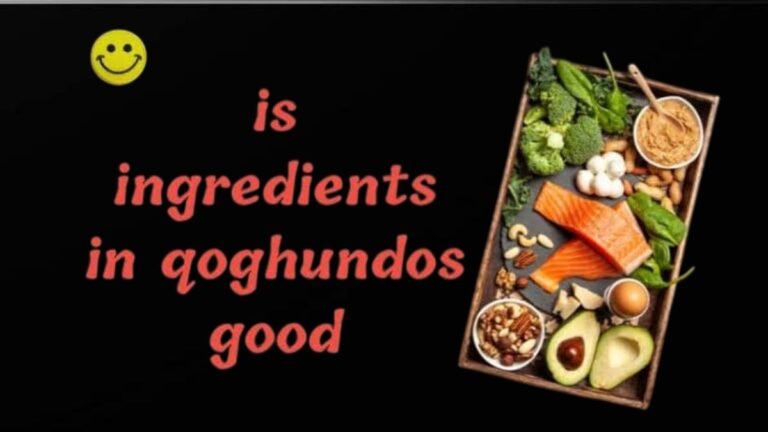 Is Ingredients in Qoghundos Good