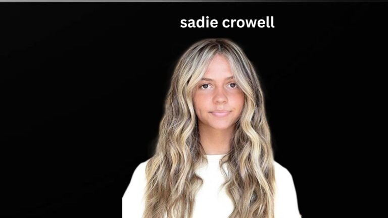 Sadie Crowell: Life, Career, Social Media, and Rise to Fame